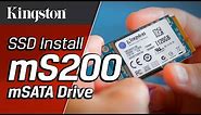 Installing the SSDNow mS200 mSATA Drive