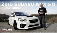2015 Subaru WRX STI Reviewed and Driven