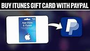 How To Buy iTunes Gift Card With PayPal 2024! (Full Tutorial)