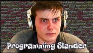 Programming Slander : Coding Slander 1
