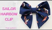 Sailor Hair Bow Clip Tutorial/ Free Pattern/