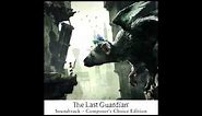 The Last Guardian (OST) - 13 Sanctuary