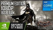 Batman Arkham Knight Premium Edition on GTX 1660 Super 2022 - 1080p