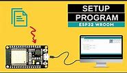 How to Setup and Program ESP32 Microcontroller– Complete Guide