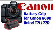 Battery Grip for Canon 800D Rebel T7i 77D