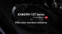 IP68 Water and Dust Resistance | Xiaomi 13T Series | Masterpiece in Sight