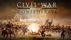 Civil War Minutes: The Confederate (Vol. 2) | Full Feature Documentary
