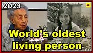 World's oldest living person - February 2023