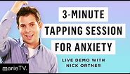 Nick Ortner’s Tapping Technique to Calm Anxiety & Stress in 3 Minutes