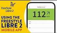How to Use the FreeStyle Libre 2 Mobile App(*)
