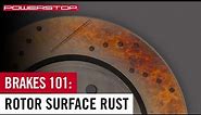Is Brake Rotor Surface Rust a Problem? | PowerStop