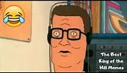 The Best King of the Hill Memes