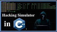 Build a hacking simulator in C++