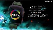 Hammer Conquer | 2.02" Largest Display Amoled Smartwatch | Just Launched