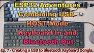 Ep.7 Creating a USB to Bluetooth Keyboard Dongle.
