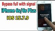 Bypass full with signal iPhone 6s/6s Plus Unavailable, iOS 15.7.9