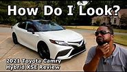 How Do I Look? - 2021 Toyota Camry Hybrid XSE Review