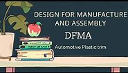 DFMA Design for Manufacture and Assembly | Automotive Plastic Trim