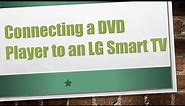 Connecting a DVD Player to an LG Smart TV