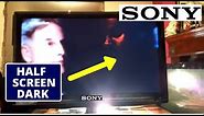How To Fix SONY TV Too Dark On One Side || SONY TV Black Screen || Easy TV Repair Guide