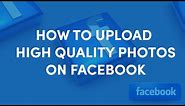 HOW TO UPLOAD HIGH QUALITY PHOTOS ON FACEBOOK - BEST EXPORT SETTINGS FOR FACEBOOK 2021