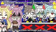 Highest Beauty Level Will Become The Queen | Gacha Life | Gacha Meme