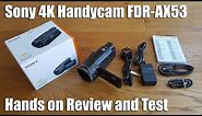 Sony FDR-AX53 Ultra HD 4K Compact Camcorder [Hands on Review and Test]