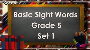 Basic Sight Words Grade 5 Set 1
