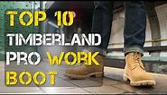 Top 10 Best Timberland Work Boots for Men and Women