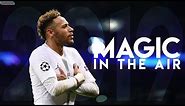 Neymar Jr - Magic In The Air | Crazy Skills & Goals 2018/2019 | HD