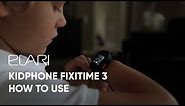ELARI KidPhone FIXITIME 3 How to use