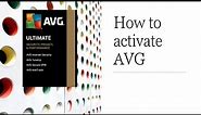 How to Activate AVG Ultimate | How to activate AVG Internet Security | How to activate AVG VPN