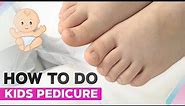 Pedicure For Kids | Every Mom Needs to Watch This