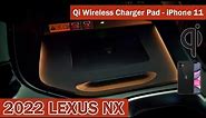 2022 Lexus NX - Qi Wireless Charger - using iPhone 11
