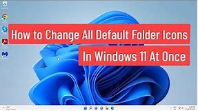 How to Change All Default Folder Icons in Windows 11 At Once