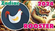 ROOSTER: 2024 Zodiac Rooster and Zodiac Chicken Prediction - The Year of the Green Wood Dragon