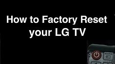 How to Factory Reset LG TV - Fix it Now