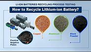 How to Recycle Lithium-ion Battery? Li-ion Batteries Recycling Process