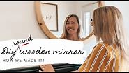 DIY Round Wooden Mirror | HOW WE MADE IT!