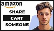 How to Share Your Amazon Cart With Someone (Simple)