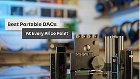 The Best Portable DACs At Every Price Point