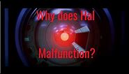 Why Does Hal 9000 Malfunction?