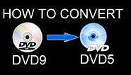 [How To] Convert DVD9 (Dual Layer) to DVD5 (Single Layer) Using DVDFab 9