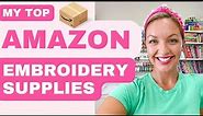 My Top Amazon Embroidery Supplies we use everyday in our Small Business