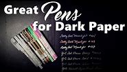 Favorite Pens For Dark Paper