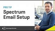 Spectrum Pro Tip: Learn all you need to know about email setup