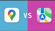 Google Maps vs Apple Maps!