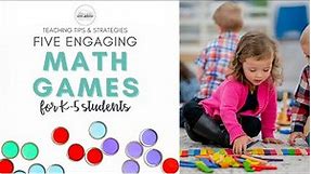 5 Engaging Math Games for Elementary Students