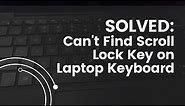 SOLVED Solution of Couldn't Find Scroll Lock Key on Laptop Keyboard | Update July 2022