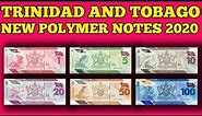 Currency of the world -Trinidad and Tobago. NEW polymer banknotes 2020